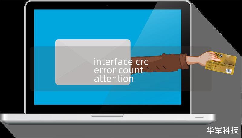 interface crc error count attention